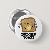 Aber ter Toast Funny Bread Pun Dark BG Button (Vorne & Hinten)