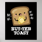 Aber ter Toast Funny Bread Pun Dark BG Poster (Vorne)