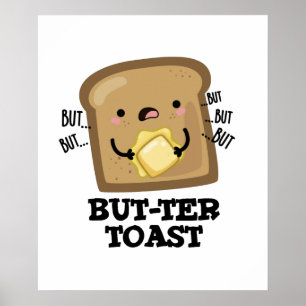 Aber ter Toast Funny Bread Pun Dark BG Poster