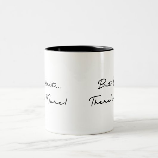 Aber warten Sie... Es gibt noch mehr! Funny Inspir Zweifarbige Tasse (Mittel)