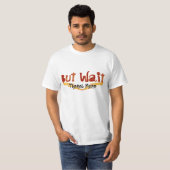 Aber Wartezeit T-Shirt (Vorne ganz)