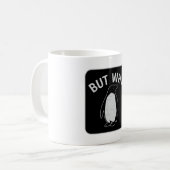 Aber warum? Pinguin-Protest-Abzeichen Kaffeetasse (Vorderseite Links)
