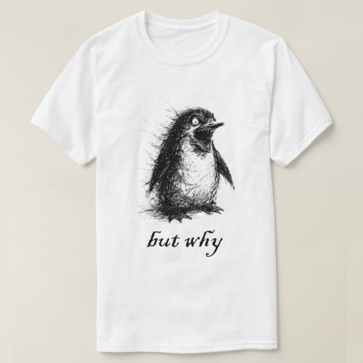aber warum Pinguin T-Shirt (Design vorne)