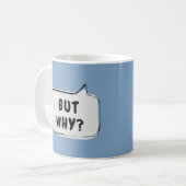 ABER WARUM? Sprechblase Kaffeetasse (Vorderseite Links)