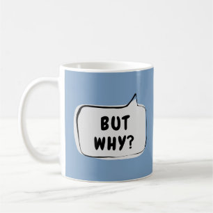 ABER WARUM? Sprechblase Kaffeetasse