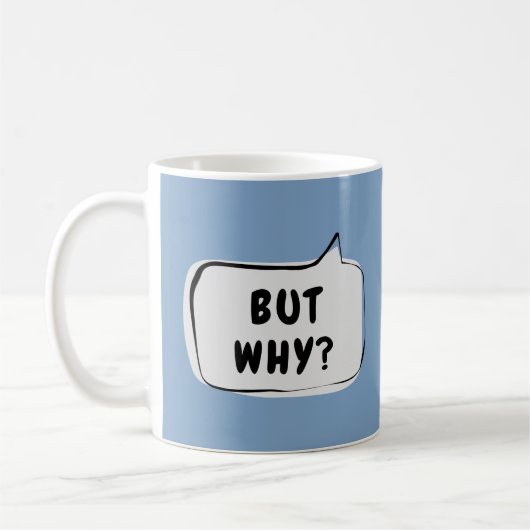 ABER WARUM? Sprechblase Kaffeetasse (Links)