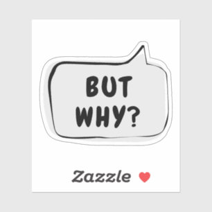ABER WARUM? Sprechblase Vinyl Sticker