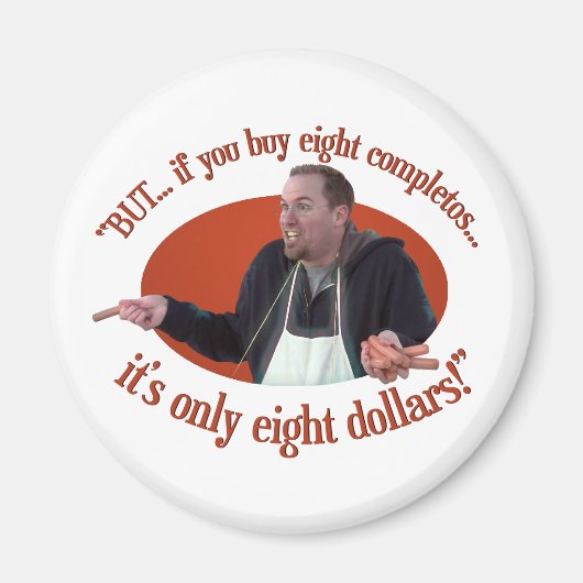 "ABER... wenn du 8 Completos kaufst..." Magnet (Vorne)