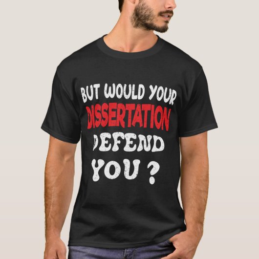 Aber würde deine Dissertation dich verteidigen Bek T-Shirt (Vorderseite)