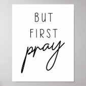 Aber zuerst beten Christlich Poster (Vorne)