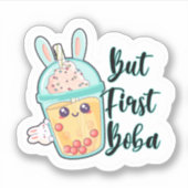 Aber zuerst Boba Sticker (Vorderseite)