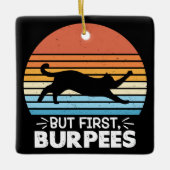 Aber zuerst, burpees Cat Owner Workout Retro Graph Keramikornament (Vorderseite)