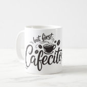 Aber zuerst, Cafecito Kaffeetasse (Vorderseite Links)