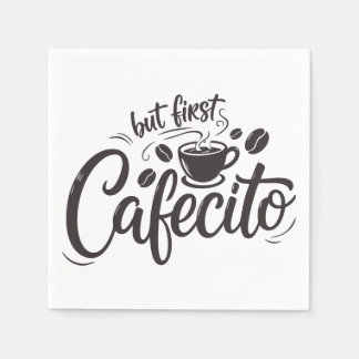 Aber zuerst, Cafecito Serviette