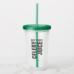 Aber zuerst, Celery Juwel Tumbler Acryltrinkbecher