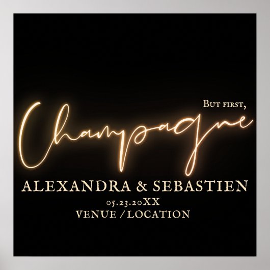 Aber zuerst, Champagne Wedding Party Neon Dekorati Poster (Vorne)