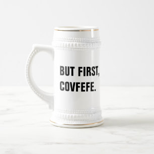 Aber zuerst, Covfefe Stein Bierglas