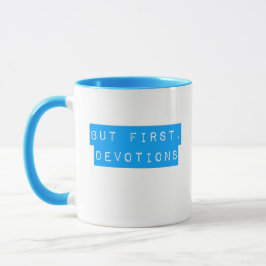 Aber zuerst, Devotions Aqua Blue Tasse
