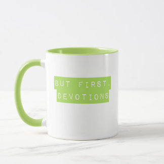 Aber zuerst, die Hingabe grüne Tasse