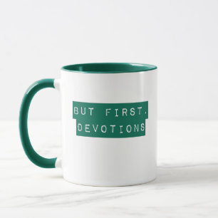 Aber zuerst, die Hingabe grüne Tasse