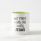 Aber zuerst ein kleiner Vortrag mit Jesus Zitat Zweifarbige Tasse (Mittel)