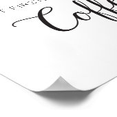 Aber zuerst einmal: Kaffee - Schwarzweiß-Kunstdruc Poster (Ecke)