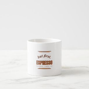 Aber zuerst Espresso Retro-Kaffeetasse 6 oz Spezia Espressotasse