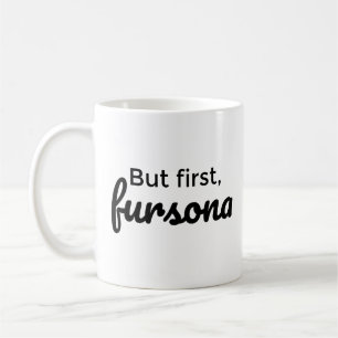 Aber zuerst, Fursona Kaffee Tasse