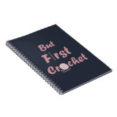 aber zuerst Häkchen lustige Häkelziffern Notizblock (Rechte Seite)