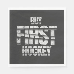 Aber zuerst Hockey – Lustiges Hockey-Liebhaber-Zit Serviette