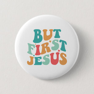 Aber zuerst Jesus Retro Button