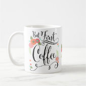 Aber zuerst, Kaffee-Blumenkohl-Tasse Kaffeetasse (Links)