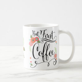 Aber zuerst, Kaffee-Blumenkohl-Tasse Kaffeetasse