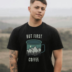 Aber zuerst Kaffee Camping Wandern Herren T-Shirt