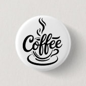 Aber zuerst Kaffee | Chic Modern Script Typography Button (Vorderseite)