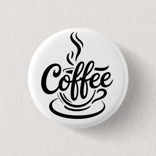 Aber zuerst Kaffee | Chic Modern Script Typography Button (Vorderseite)