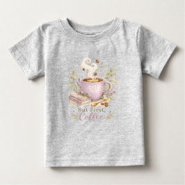 Aber zuerst Kaffee | Cozy Lavender Kaffee  Baby T-shirt