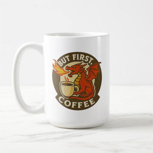 Aber zuerst Kaffee-Drache lustiges Java-Süchtiger- Kaffeetasse (Links)