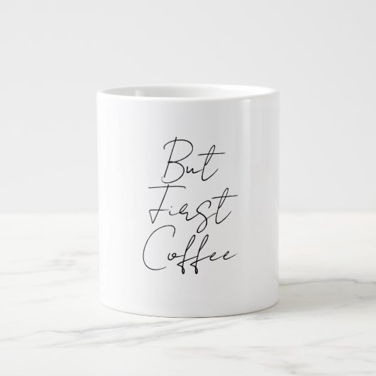 Aber zuerst Kaffee Jumbo-Tasse (Vorderseite)