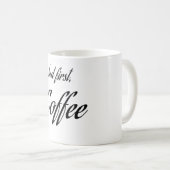 " aber zuerst Kaffee " Kaffee Lover, Kaffee-Design Kaffeetasse (VorderseiteRechts)