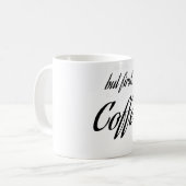 " aber zuerst Kaffee " Kaffee Lover, Kaffee-Design Kaffeetasse (Vorderseite Links)