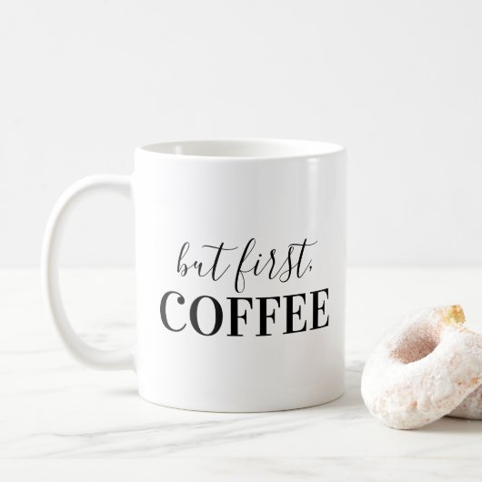 Aber zuerst, Kaffee Kaffeetasse (Mit Donut)