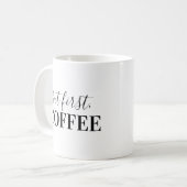 Aber zuerst, Kaffee Kaffeetasse (Vorderseite Links)
