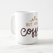 Aber zuerst Kaffee! Kaffeetasse (Vorderseite Links)