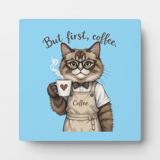 Aber zuerst, Kaffee Katze Fotoplatte (Vorderseite)
