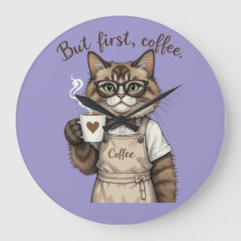 Aber zuerst, Kaffee Katze Große Wanduhr