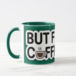 Aber zuerst, Kaffee, lustige Tasse für Kaffee im L