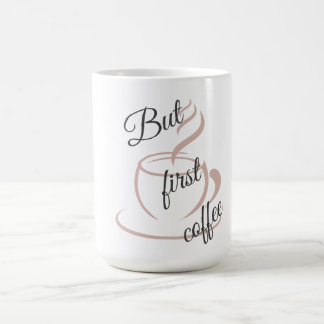 Aber zuerst, Kaffee Minimalistische Tasse / süße K