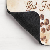 Aber zuerst Kaffee Mousepad (Ecke)