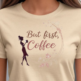 Aber zuerst, Kaffee - Niedliches Minimalistisches T-Shirt